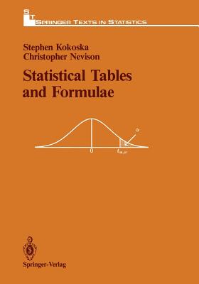 Statistical Tables and Formulae - Kokoska, Stephen, Professor, and Nevison, Christopher