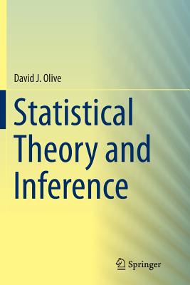 Statistical Theory and Inference - Olive, David J