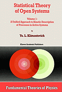 Statistical Theory of Open Systems: Volume 1: A Unified Approach to Kinetic Description of Processes in Active Systems
