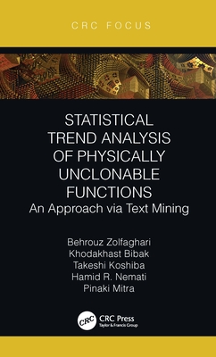 Statistical Trend Analysis of Physically Unclonable Functions: An Approach Via Text Mining - Zolfaghari, Behrouz, and Bibak, Khodakhast, and Koshiba, Takeshi