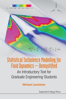 Statistical Turbulence Modelling for Fluid Dynamics .. - Leschziner Michael