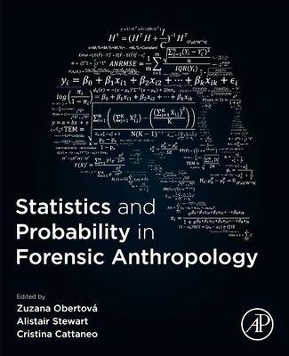 Statistics and Probability in Forensic Anthropology - Obertov�, Zuzana (Editor), and Stewart, Alistair (Editor), and Cattaneo, Cristina (Editor)