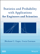 Statistics and Probability with Applications for Engineers and Scientists
