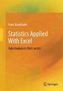 Statistics Applied With Excel: Data Analysis Is (Not) an Art
