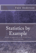 Statistics by Example: Hands on approach using R and Excel