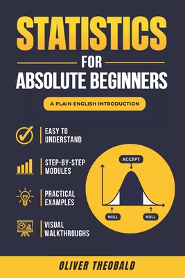 Statistics for Absolute Beginners (Second Edition) - Theobald, Oliver