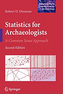 Statistics for Archaeologists: A Common Sense Approach