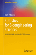 Statistics for Bioengineering Sciences: With MATLAB and Winbugs Support