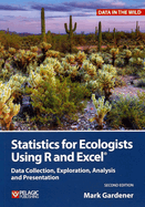 Statistics for Ecologists Using R and Excel: Data Collection, Exploration, Analysis and Presentation