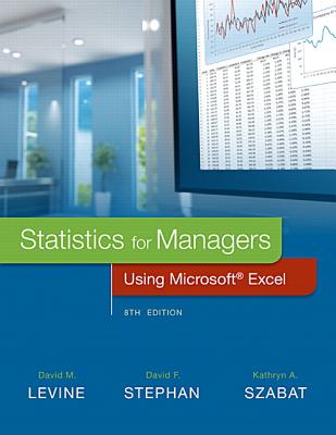 Statistics for Managers Using Microsoft Excel - Levine, David, and Stephan, David, and Szabat, Kathryn