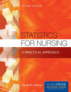 Statistics for Nursing: A Practical Approach: .