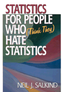 Statistics for People Who (Think They) Hate Statistics