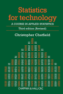 Statistics for Technology: A Course in Applied Statistics, Third Edition