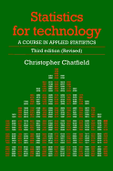 Statistics for Technology: A Course in Applied Statistics, Third Edition