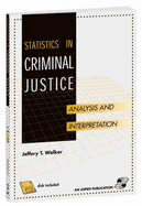 Statistics in Criminal Justice: Analysis and Interpretation: .