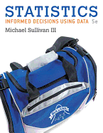 Statistics: Informed Decisions Using Data