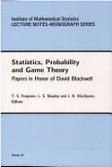 Statistics, Probability, and Game Theory: Papers in Honor of David Blackwell