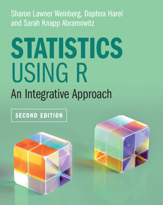 Statistics Using R - Weinberg, Sharon Lawner, and Harel, Daphna, and Abramowitz, Sarah Knapp