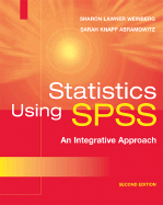 Statistics Using SPSS: An Integrative Approach
