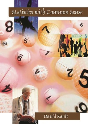 Statistics with Common Sense - Kault, David
