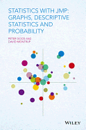 Statistics with JMP: Graphs, Descriptive Statistics and Probability