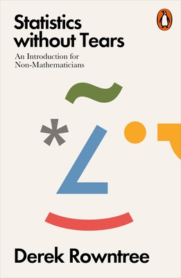 Statistics without Tears: An Introduction for Non-Mathematicians - Rowntree, Derek, Dr.