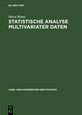 Statistische Analyse multivariater Daten - Rinne, Horst