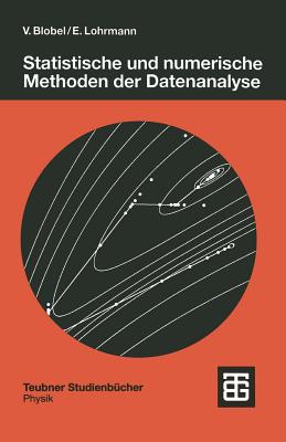 Statistische Und Numerische Methoden Der Datenanalyse - Blobel, Volker, and Lohrmann, Erich