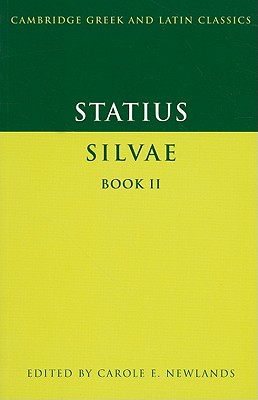 Statius: Silvae Book II - Statius, and Newlands, Carole E. (Editor)