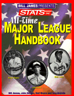 STATS All-Time Major League Handbook - Stats Publishing, and James, Bill (Compiled by)
