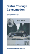 Status Through Consumption: Dynamics of Consuming in Structured Environments