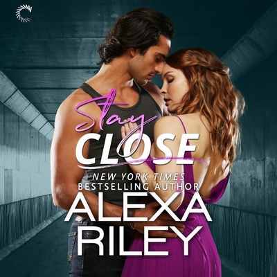 Stay Close - Riley, Alexa, and Richmond, Lexi (Read by), and Lane, John (Read by)