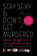 Stay Sexy & Don't Get Murdered: The Definitive How-To Guide