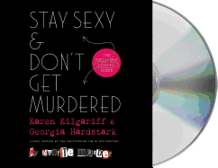 Stay Sexy & Don't Get Murdered: The Definitive How-To Guide