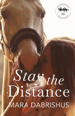 Stay the Distance - Dabrishus, Mara