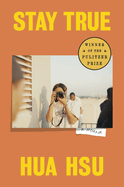Stay True (Pulitzer Prize Winner): A Memoir