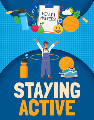 Staying Active - Dickmann, Nancy