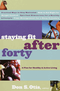 Staying Fit After Forty: A Plan for Healthy & Active Living
