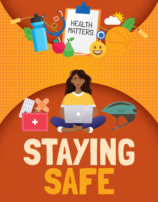 Staying Safe - Dickmann, Nancy