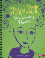 Steal the Scene: Writing Amazing Drama