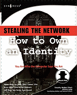 Stealing the Network: How to Own an Identity