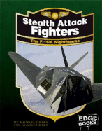 Stealth Attack Fighters: The F-117a Nighthawks, Revised Edition