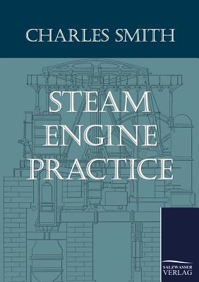 Steam Engine Practice - Smith, Charles