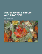 Steam-Engine Theory and Practice