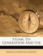 Steam, Its Generation and Use