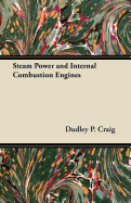 Steam power and internal combustion engines
