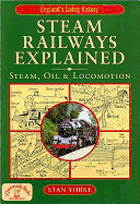 Steam Railways Explained: Steam, Oil & Locomotion