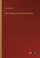 Steam Using or Steam Engine Practice