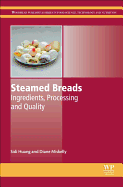 Steamed Breads: Ingredients, Processing and Quality