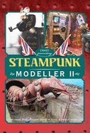 Steampunk Modeller II - Reccia, Mike, and Pearson, Andy (Editor)